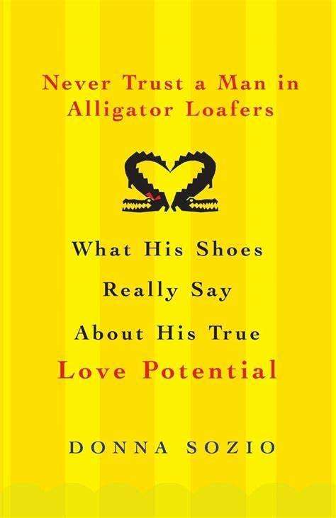 Never Trust A man In Alligator Loafers