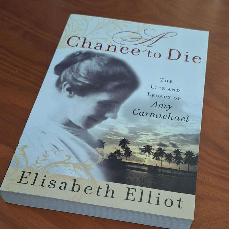 A Chance to Die by Elisabeth Elliot