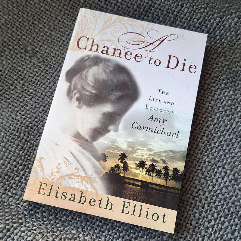 A Chance to Die by Elisabeth Elliot