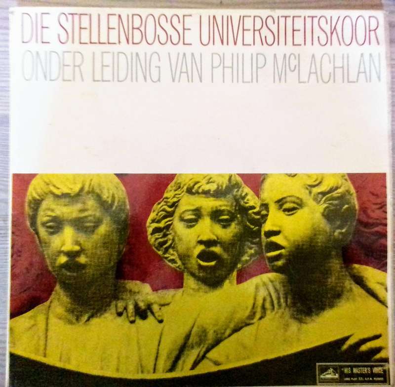 Stellenbosse Universiteitskoor - Philip McLachlan - HMV JCLP 10042 (Rare, Circa 1964)