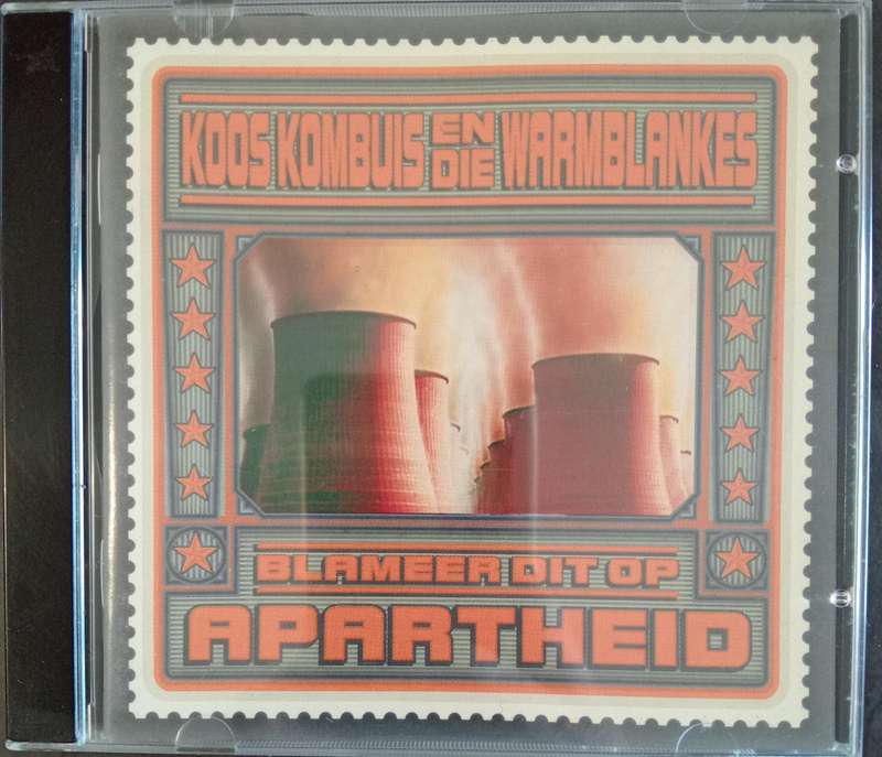 Koos Kombuis En Die Warmblankes - Blameer Dit Op Apartheid