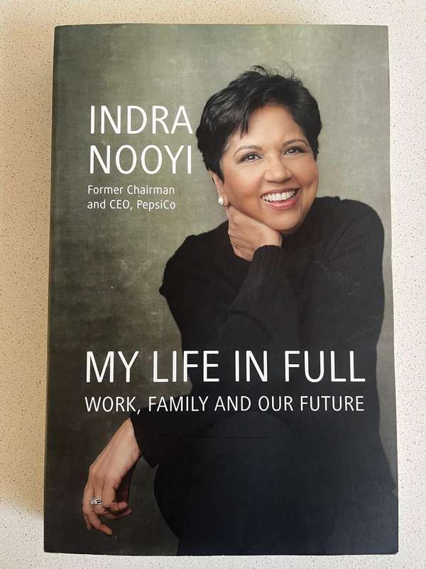 My Life in Full by Indra Nooyi  Inspiring Memoir of Leadership & Balance