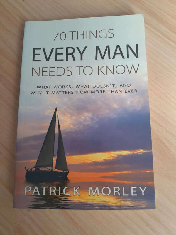 Patrick Morley-70 THINGS EVERY MAN NEEDS TO KNOW