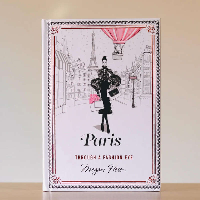 Paris: Through a Fashion Eye by Megan Hess