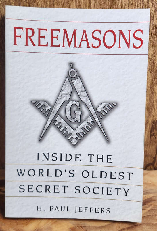 Freemasons, Inside the world's oldest secret society - H. Paul Jeffers