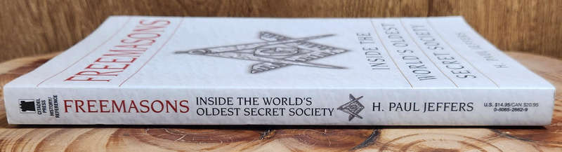 Freemasons, Inside the world's oldest secret society - H. Paul Jeffers