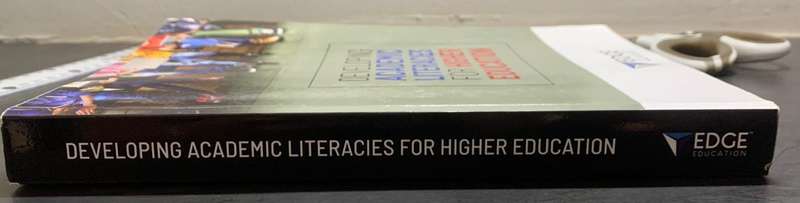 DEVELOPING ACADEMIC LITERACIES FOR HIGHER EDUCATION