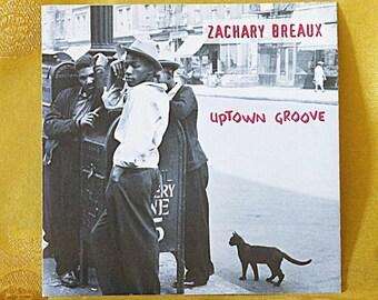 Zachary Breaux-Uptown Groove
