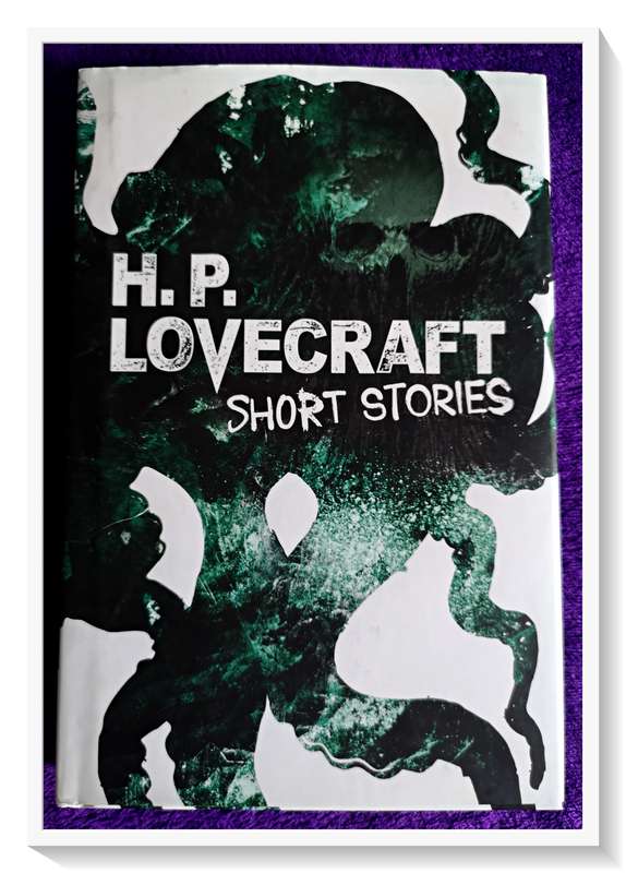 H.P. Lovecraft: Short Stories - ARCTURUS 2018 - 340 Pages - Large Hardcover with Dust-Jacket
