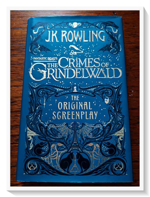 Rowling J.K. The Crimes of Grindelwald - Fantastic Beasts First Edition plus 1st Impression 2018 *