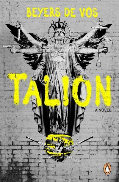 Talion by BEYERS DE VOS - Large Softcover - Penguin Press - 2018 - First Edition - Condition: NEW