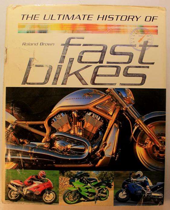 The Ultimate History of Fast Bikes by Roland Brown Hardcover Book