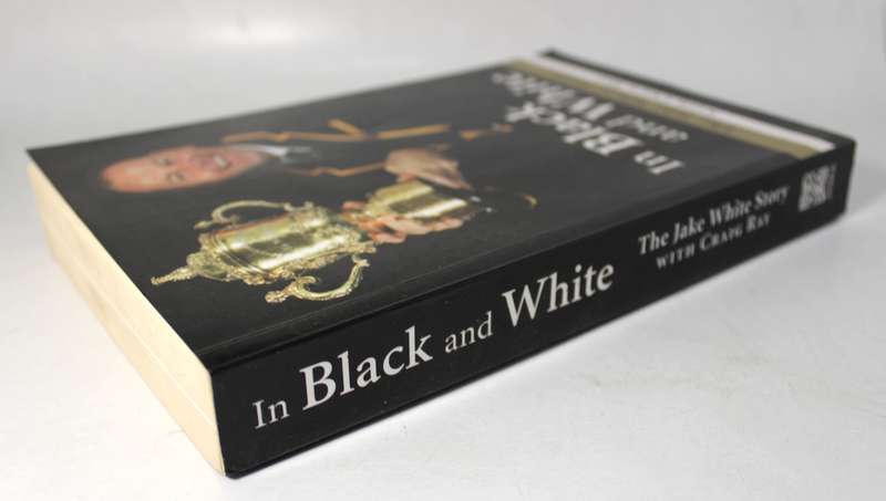 In Black and White The Jake White Story with Craig Ray Softcover Book