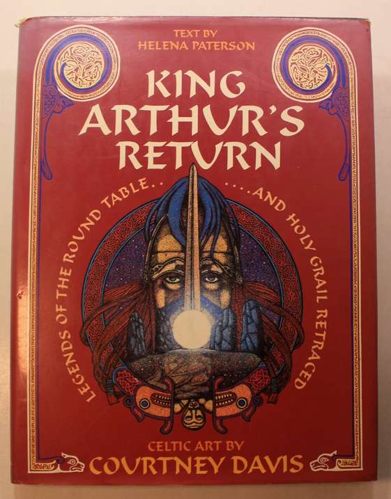 King Arthur's Return Celtic Art by Courtney Davis HardSoftcover Book