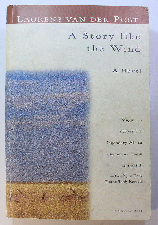 A Story Like The Wind by Laurens Van der Post Softcover Book