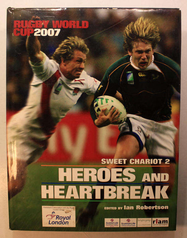 Sweet Chariot 2 Heroes and Heartbreak Rugby World Cup 2007 Edited by Ian Robertson Hardcover Book