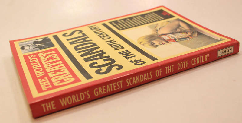 The World's Greatest Scandals of the 20th Century Edited by Nigel Blundell Softcover Book