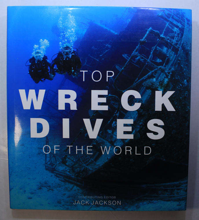 Top Wreck Dives Of The World Editor Jack Jackson Hardcover Book