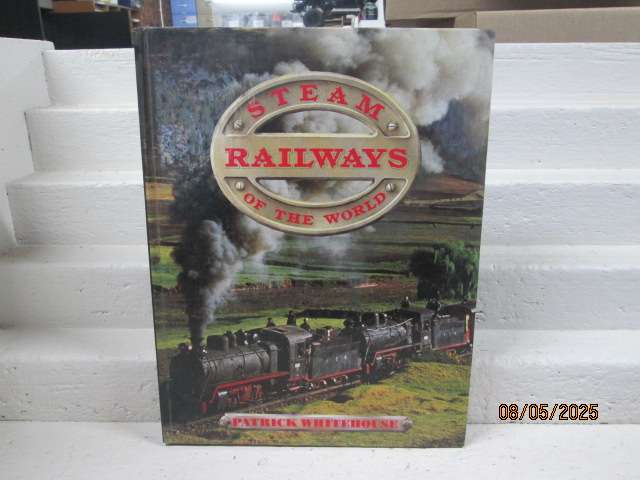 HARDCOVER TRAIN BOOK: STEAM RAILWAYS OF THE WORLD