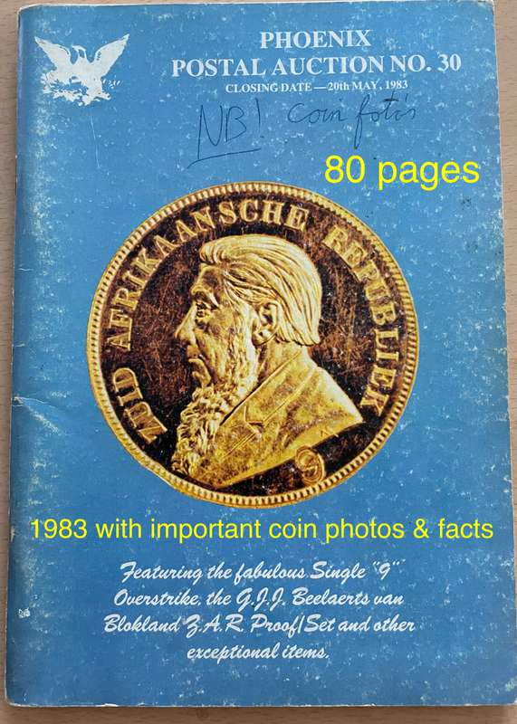 1983 SA coin auction catalogue. 80 pages. Includes photos & facts on the 1898/9 single 9 gold Pond.