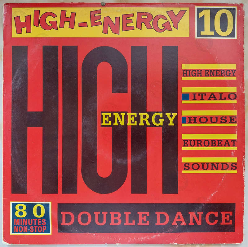 HIGH - ENERGY 10 - 80 Minutes Non - Stop Double Dance (Double Album)