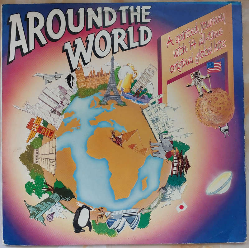 AROUND THE WORLD - 14 All-Time Original Global Hits