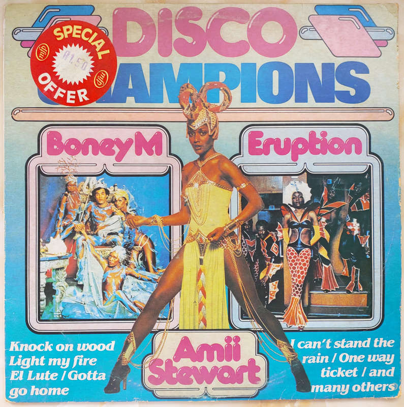 DISCO CHAMPIONS - Boney M / Eruption / Amii Stewart