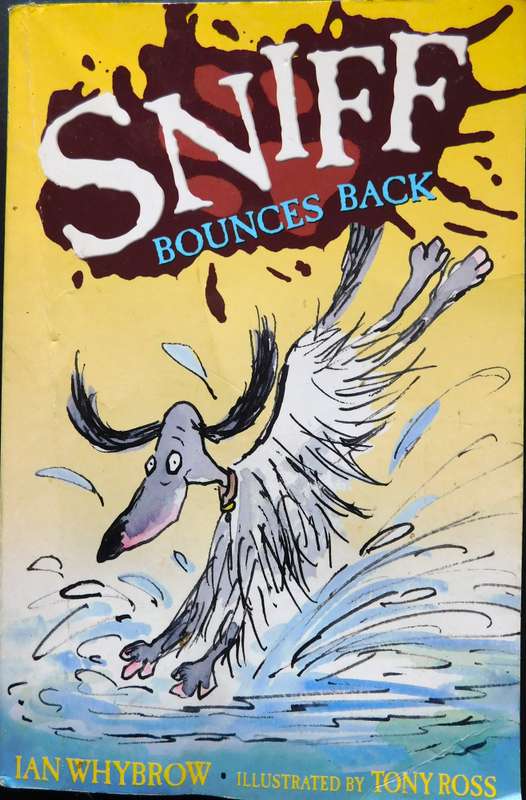 SNIFF BOUNCES BACK - Ian Wybrow [BOOK] World's funniest dog