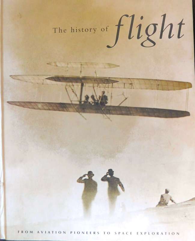 THE HISTORY OF FLIGHT from Aviation to Space Exploration [DAVID SIMONS} HARDCOVER BOOK
