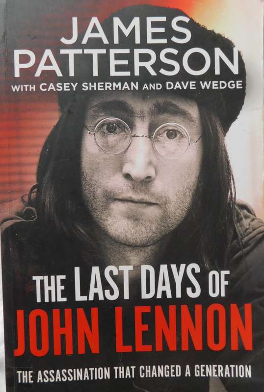 THE LAST DAYS OF JOHN LENNON - James Patterson