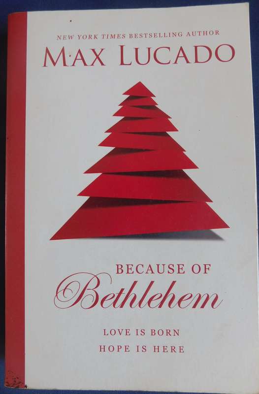 MAX LUCADO - Because of Bethlehem [BOOK]