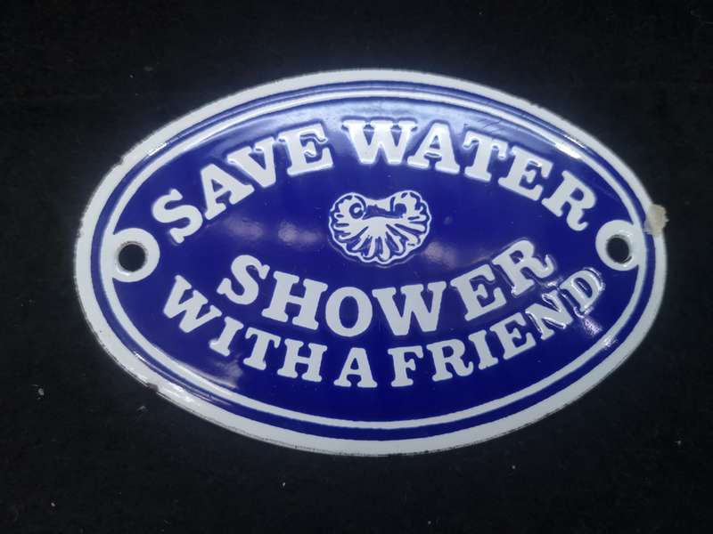 Enamel sign: Save water - shower with a friend