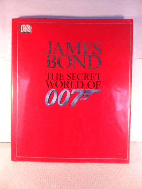 Dorling Kindersley - James Bond - The Secret World Of 007 - Alastair Dougall - #8608