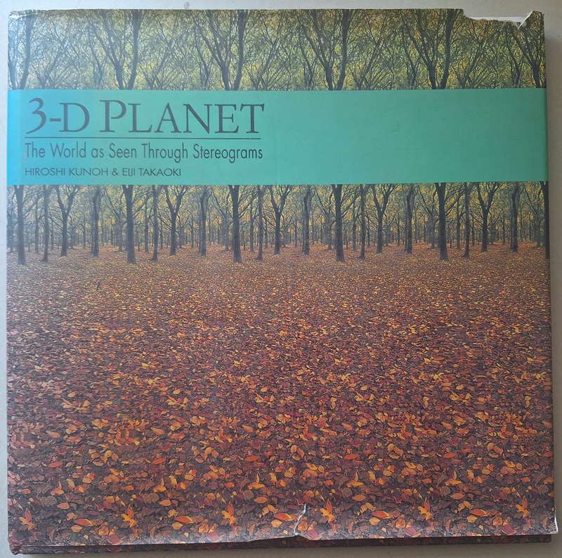 3-D Planet the World as seen through stereograms by Hiroshi Kunoh