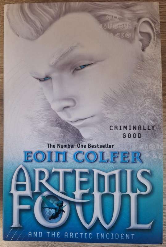 Artemis Fowl and the Artic Incident by Eoin Colfer