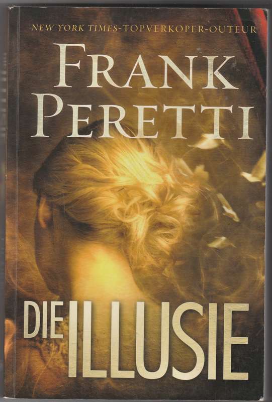 Die Illusie by Frank Peretti
