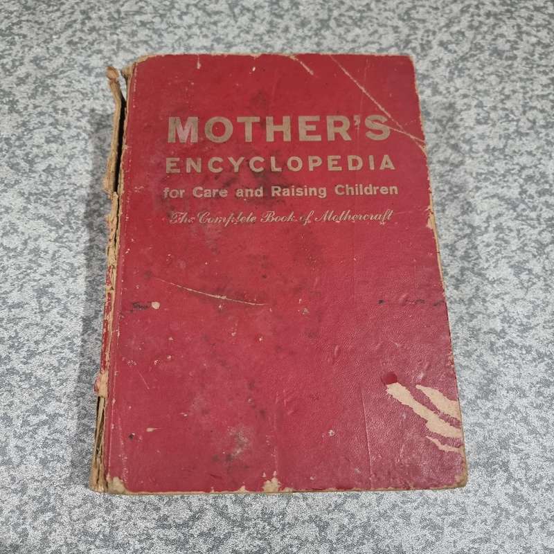 Mother's Encyclopedia for Care and Raising Children: The Complete Book of Mothercraft