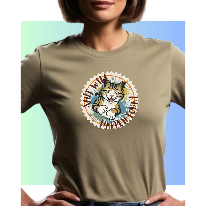 FELINE FAMILY - Sh!t will happen today - Unisex Crew Neck Tee