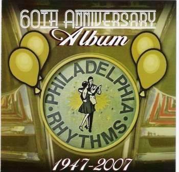 CD, Philadelphia Rhytms -60th Anniversary Album 1947-2007 ( Langarm)