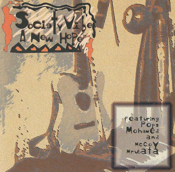 CD, Society Vibes ( Pops Mohamed  and McCoy Mrubata) A New Hope