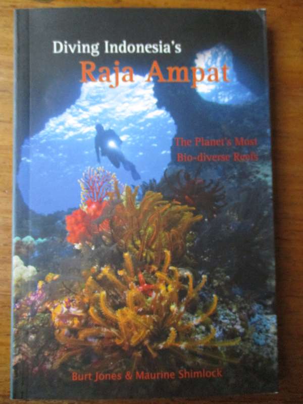 Diving Indonesia's Raja Ampat Burt Jones & Maurine Shimlock