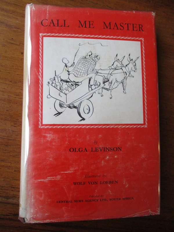 Call me Master  Olga Levinson  Illustrated by Wolf von Loeben