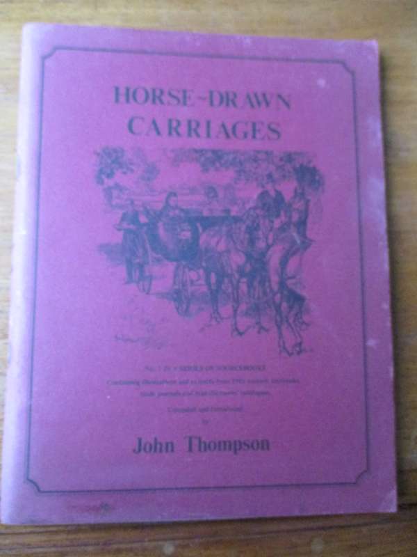 Horse-drawn Carriages, Trade Vehicles , Heavy Goods Vehicles  John Thompson