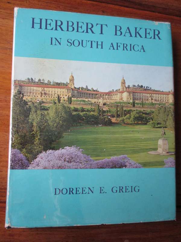 Herbert Baker in South Africa  Doreen E. Grieg