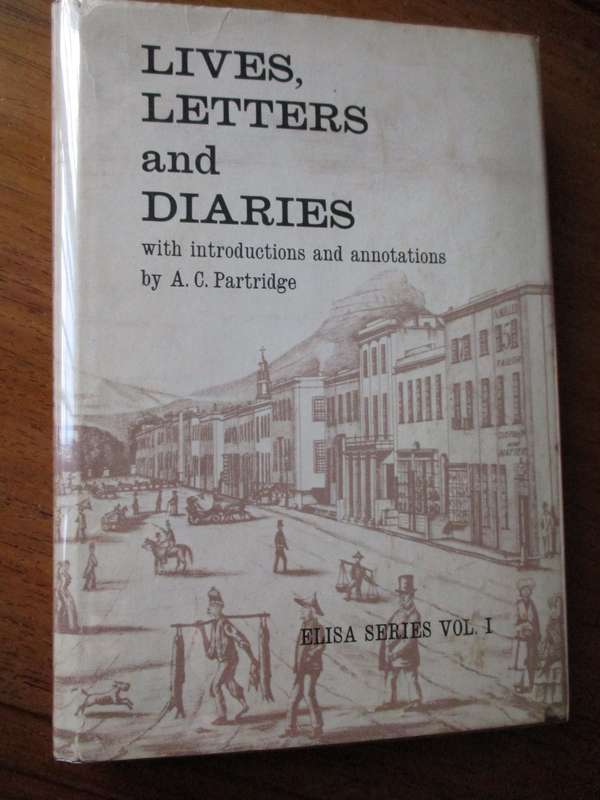 Lives, Letters and Diaries  Introductions and annotations by A.C. Partridge  Elisa Series Vol.I