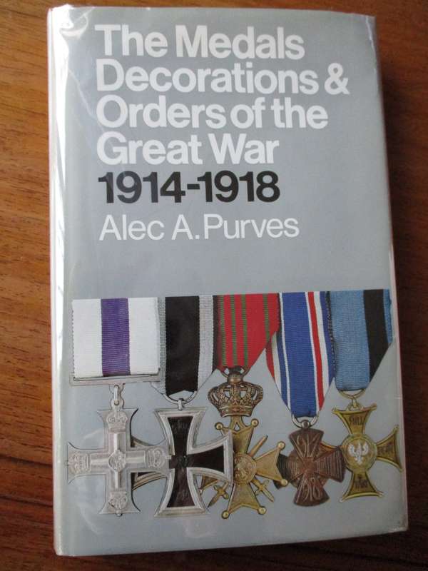 The Medals Decorations & Orders of the Great War 1914-1918  Alec A. Purves