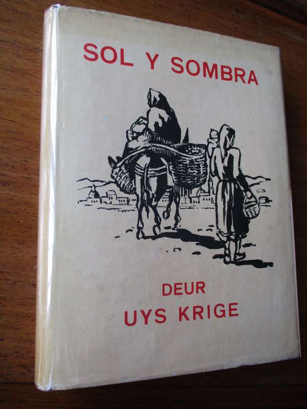 SOL Y SOMBRA Uys Krige