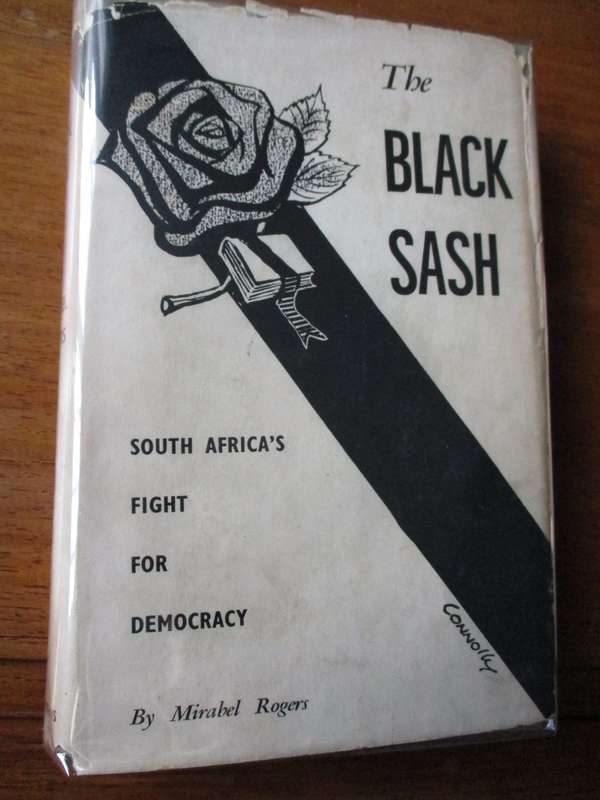 The Black Sash South Africa's fight for Democracy  Mirabel Rogers