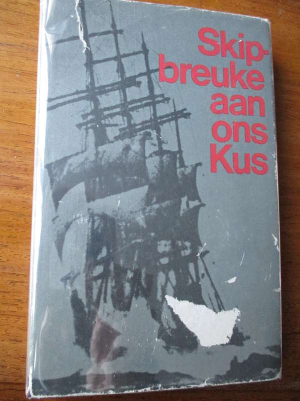 Skipbreuke aan ons kus  Coenraad Potgieter