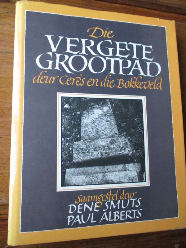 Die Vergete Groorpad deur Ceres en die Bokkeveld  Dene Smuts Paul Alberts